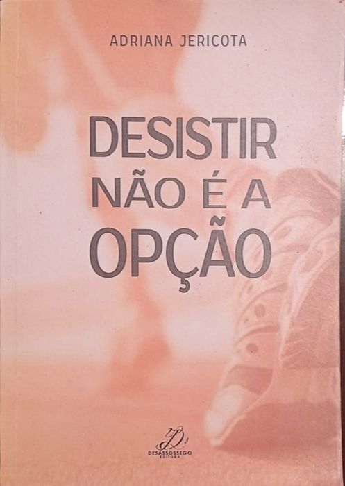Desistir Não É A Opção